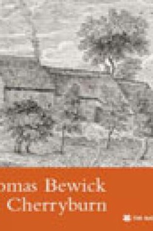 Cover of Thomas Bewick and Cherryburn, Northumberland