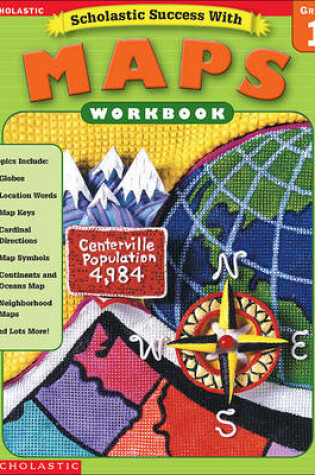 Cover of Scholastic Success With: Maps Workbook: Grade 1