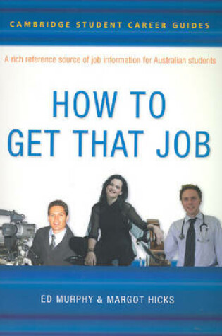 Cover of Cambridge Student Career Guides How to Get That Job