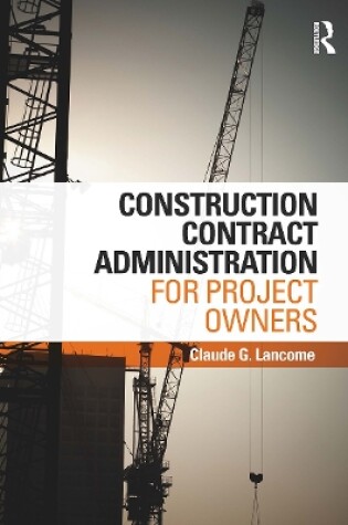 Cover of Construction Contract Administration for Project Owners