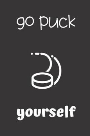 Cover of go puck yourself