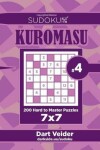 Book cover for Sudoku Kuromasu - 200 Hard to Master Puzzles 7x7 (Volume 4)
