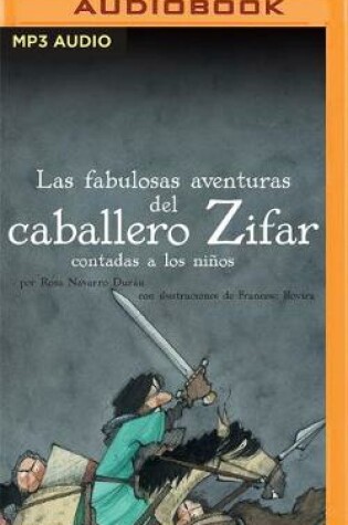 Cover of Las Fabulosas Aventuras del Caballero Zifar Contada a Los Ni�os (Narraci�n En Castellano)