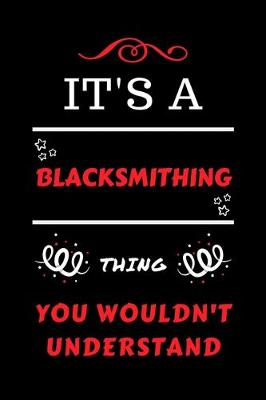 Book cover for It's A Blacksmithing You Wouldn't Understand