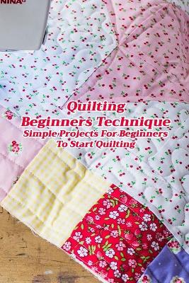 Book cover for Quilting Beginners Technique