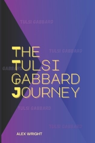 Cover of The Tulsi Gabbard Journey