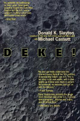 Book cover for Deke!: Us Manned Space from Mercury to the Shuttle