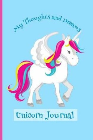 Cover of Unicorn Journal My Thoughts and Dreams