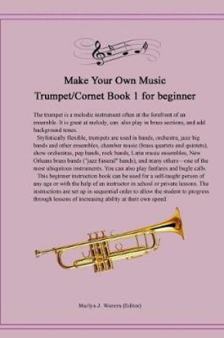 Cover of Make Your Own Music - Trumpet/Cornet Book 1 for beginner