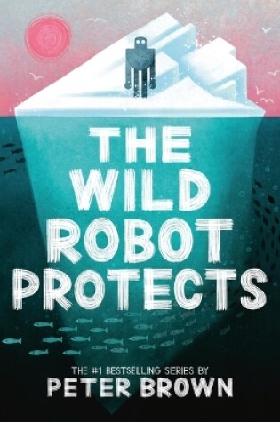 Cover of The Wild Robot Protects