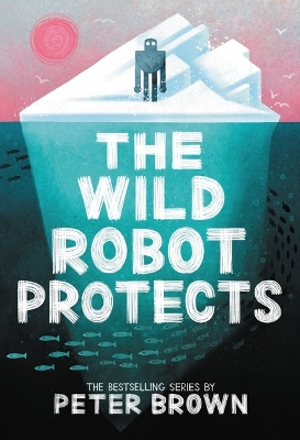 Book cover for The Wild Robot Protects