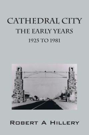 Cover of Cathedral City Early Years 1925 to 1981