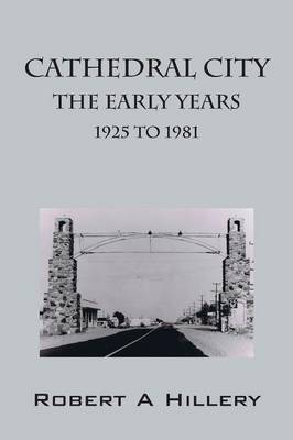Book cover for Cathedral City Early Years 1925 to 1981