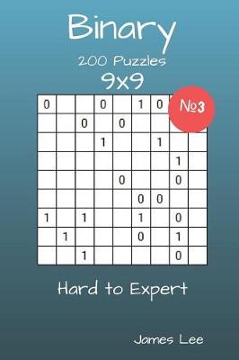 Book cover for Binary Puzzles - 200 Hard to Expert 9x9 vol. 3