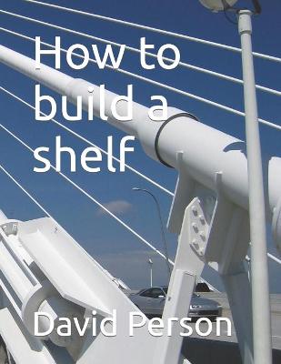 Book cover for How to build a shelf