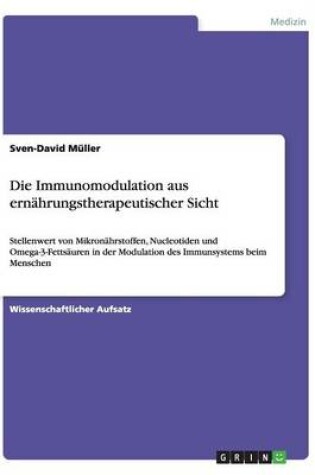 Cover of Die Immunomodulation aus ernahrungstherapeutischer Sicht