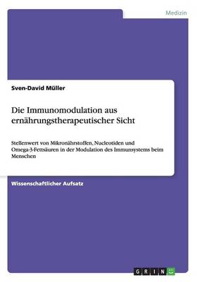 Book cover for Die Immunomodulation aus ernahrungstherapeutischer Sicht