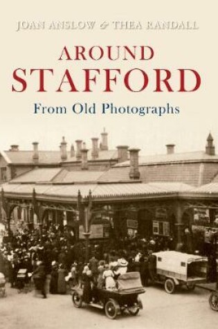 Cover of Around Stafford From Old Photographs