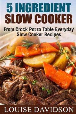 Book cover for 5 Ingredient Slow Cooker