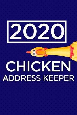 Book cover for 2020 Chicken Address Keeper