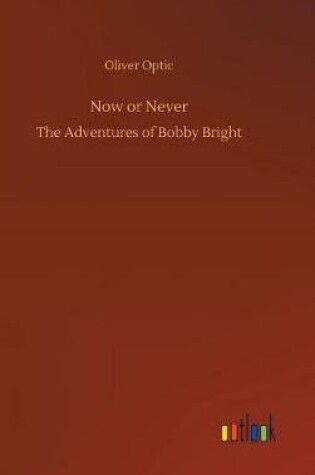 Cover of Now or Never