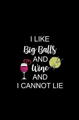 Book cover for I Like Big Balls and Wine