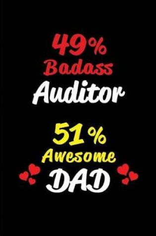 Cover of 49% Badass Auditor 51% Awesome Dad