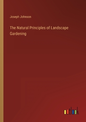 Book cover for The Natural Principles of Landscape Gardening