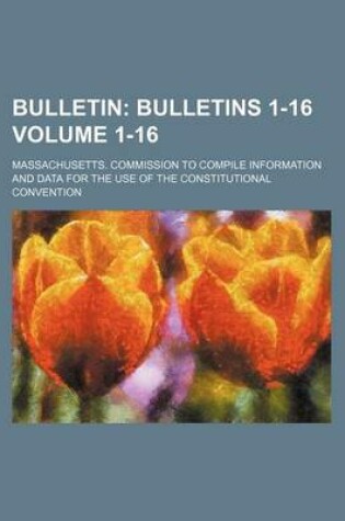 Cover of Bulletin Volume 1-16