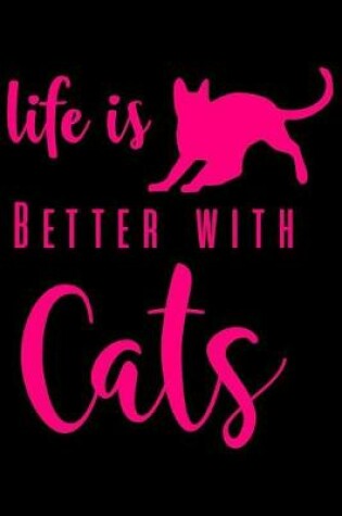 Cover of Life is Better with Cat