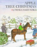 Book cover for Noble Trinka Hakes : Apple Tree Christmas (Library Edn)