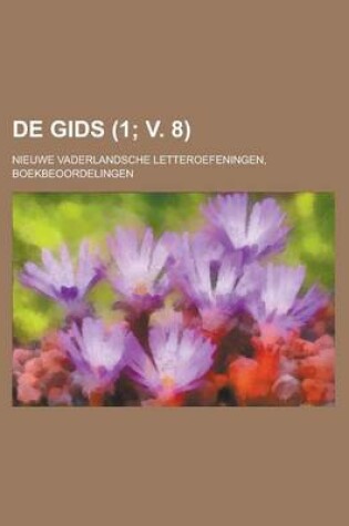 Cover of de Gids; Nieuwe Vaderlandsche Letteroefeningen, Boekbeoordelingen (1; V. 8)