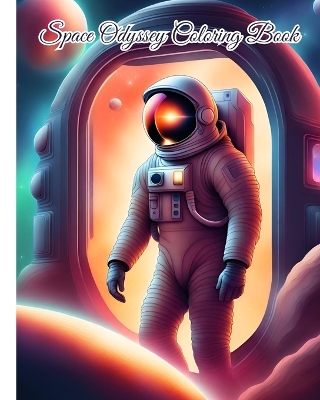 Book cover for Space Odyssey Coloring Book For Boys