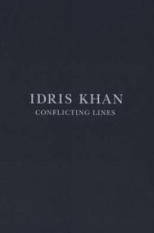 Cover of Idris Khan - Conflicting Lines