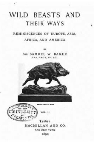 Cover of Wild Beasts and Their Ways, Reminiscences of Europe, Asia, Africa, and America