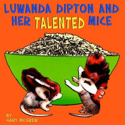 Book cover for Luwanda Dipton and Her Talented Mice