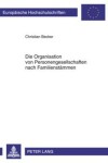 Book cover for Die Organisation Von Personengesellschaften Nach Familienstaemmen