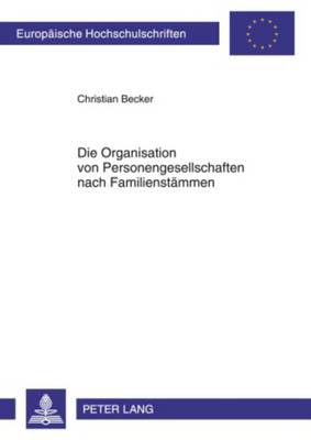 Book cover for Die Organisation Von Personengesellschaften Nach Familienstaemmen