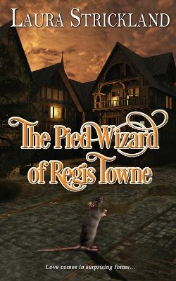 Book cover for The Pied Wizard of Regis Towne