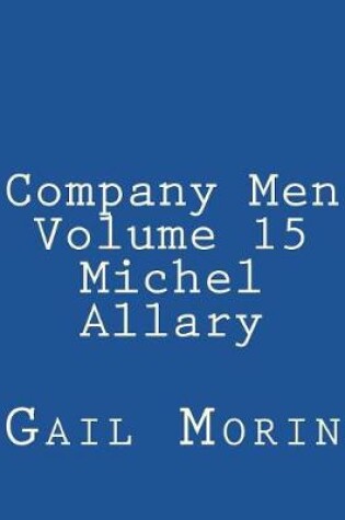 Cover of Company Men - Volume 15 - Michel Allary