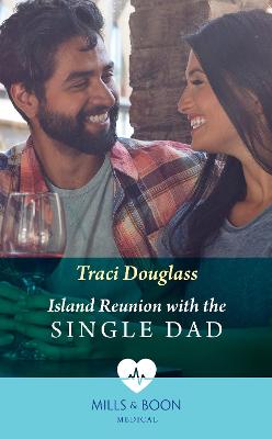 Book cover for Island Reunion With The Single Dad