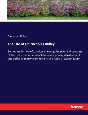 Book cover for The Life of Dr. Nicholas Ridley