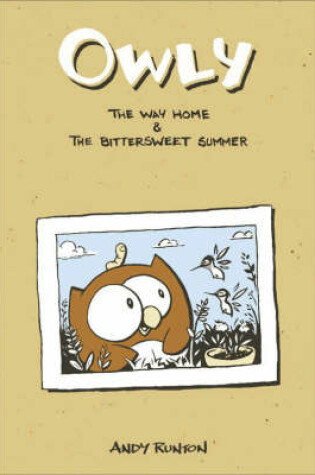 Cover of Owly, Vol. 1 The Way Home & The Bittersweet Summer