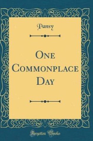 Cover of One Commonplace Day (Classic Reprint)