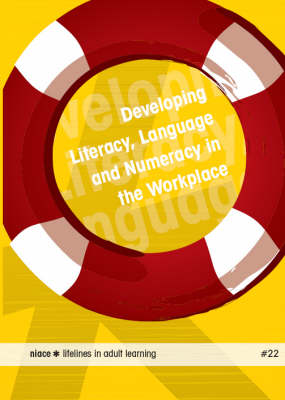 Book cover for Developing Literacy, Language and Numeracy in the Workplace