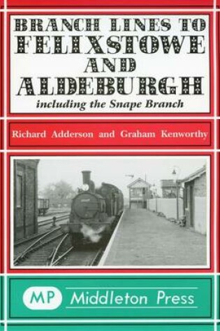 Cover of Branch Lines to Felixstowe and Aldeburgh