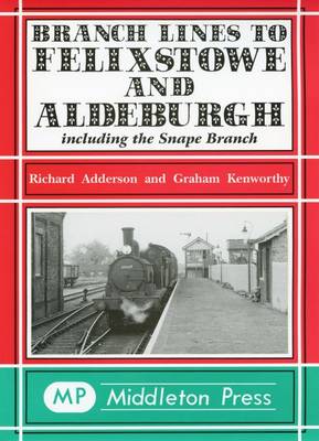 Book cover for Branch Lines to Felixstowe and Aldeburgh