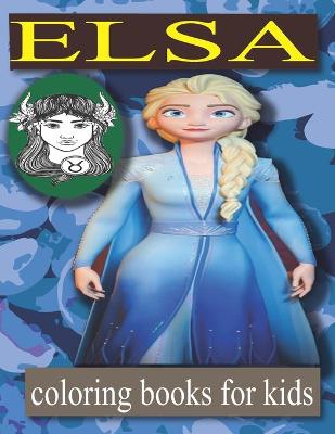 Book cover for Elsa coloring books for kids