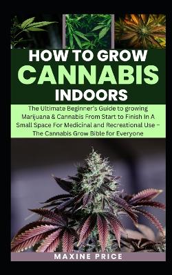 Cover of How To Grow Cannabis Indoors