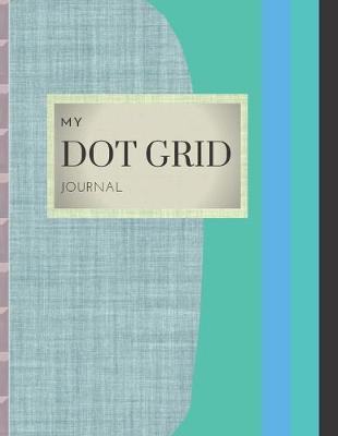 Book cover for My Dot Grid Journal